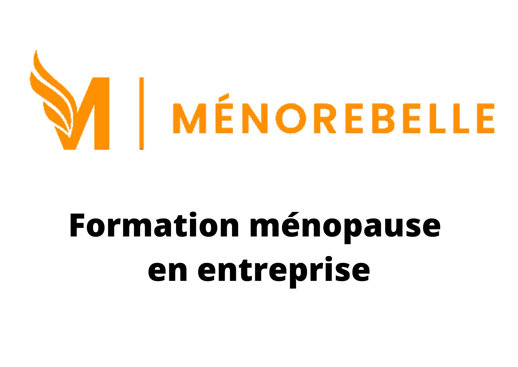 Formation ménopause en entreprise avec Méno Rebelle